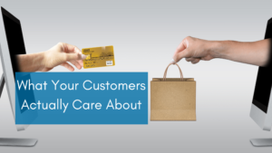 Marketing Items Customers Care About